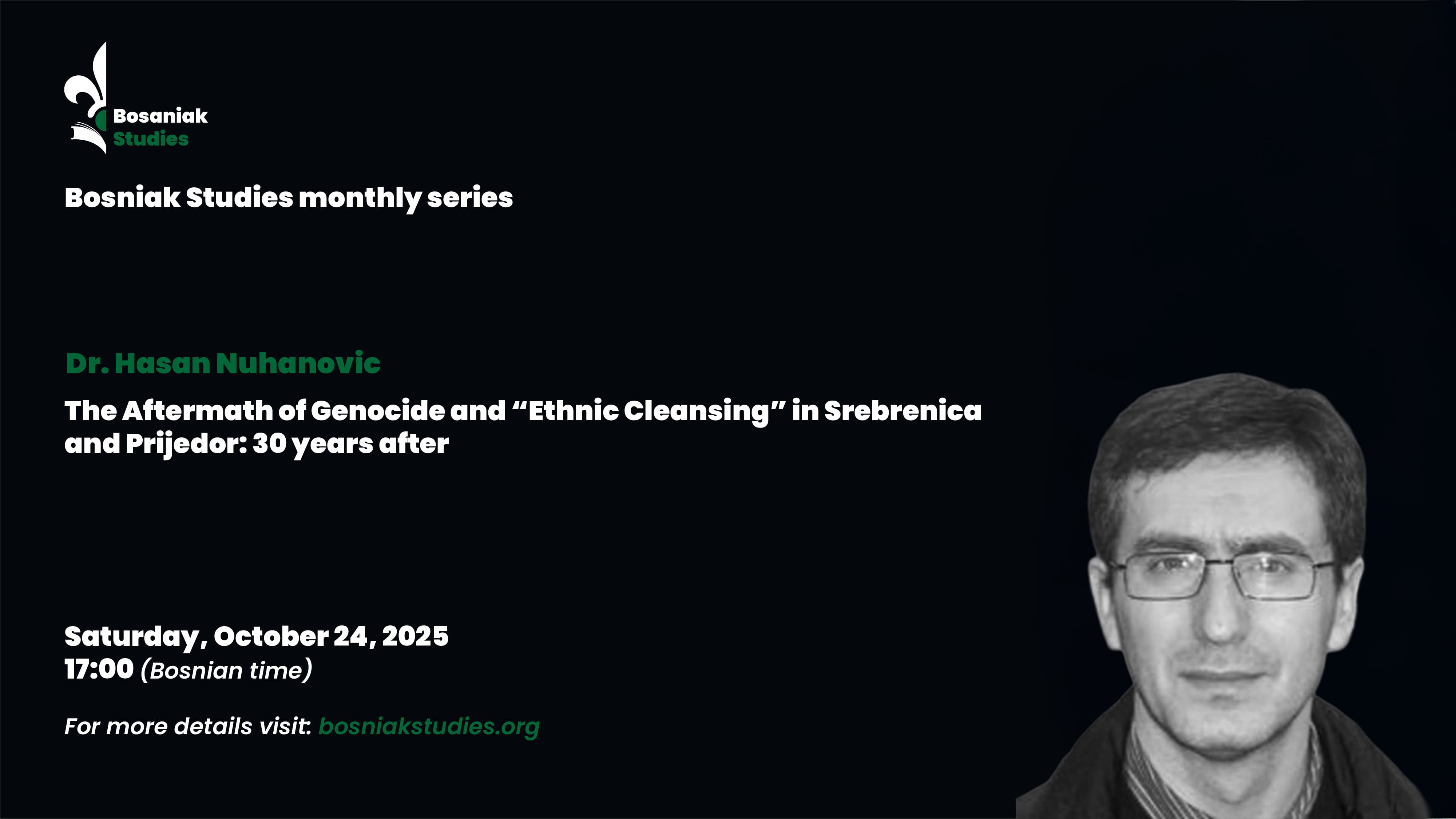 Dr. Hasan Nuhanovic - The Aftermath of Genocide and Ethnic Cleansing in Srebrenica and Prijedor